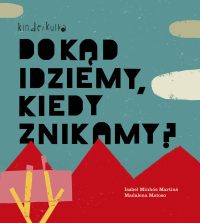 Dokąd idziemy, kiedy znikamy?